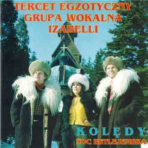 Tercet Egzotyczny - Kolędy - Noc Betlejemska FLAC