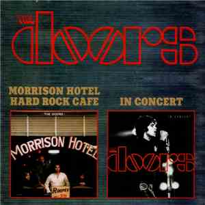 The Doors - Morrison Hotel/Hard Rock Cafe / In Concert FLAC