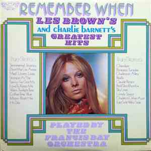 The Francis Bay Orchestra / Charlie Barnett And His Orchestra - Remember When (Les Brown's And Charlie Barnett's Greatest Hits) FLAC