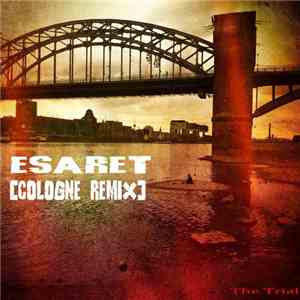 The Trial - Esaret (Cologne Remix) FLAC