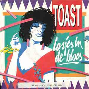 Toast  - Losjes In de Bloes FLAC