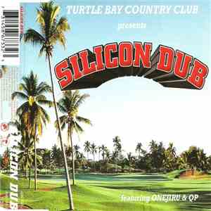 Turtle Bay Country Club Featuring Onejiru & QP - Silicon Dub FLAC