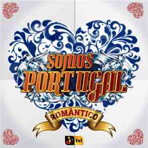 Various - Somos Portugal Romântico FLAC
