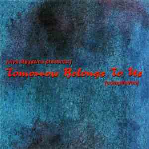 Various - Tomorrow Belongs To Us FLAC