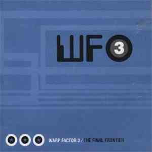 Various - Warp Factor 3 (The Final Frontier) FLAC