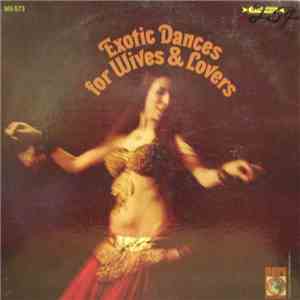 Alexis And His Ensemble - Exotic Dances For Wives And Lovers FLAC