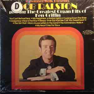 Bob Ralston  - Playing The Greatest Organ Hits Of Ken Griffin FLAC