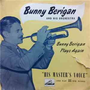 Bunny Berigan And His Orchestra - Bunny Berigan Plays Again FLAC
