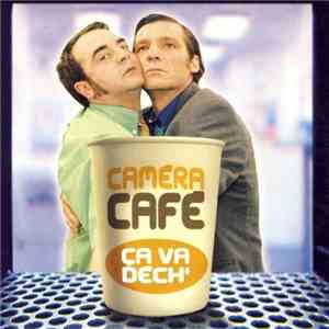 Caméra Café - Ça Va Déch' FLAC