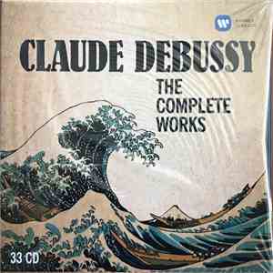 Claude Debussy - The Complete Works FLAC