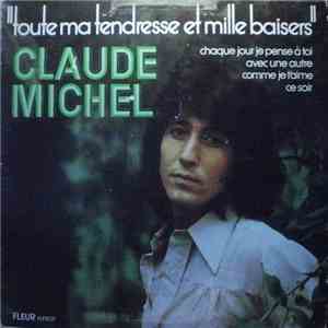 Claude Michel - Toute Ma Tendresse Et Mille Baisers FLAC