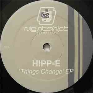 Hipp-E - Things Change EP FLAC