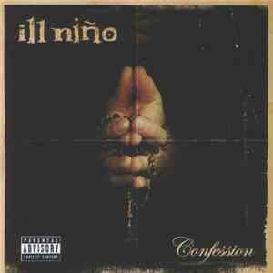 Ill Niño - Confession FLAC