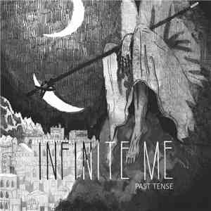 Infinite Me - Past Tense FLAC