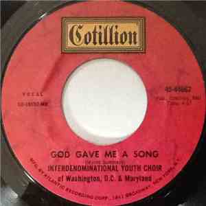 Interdenominational Youth Choir Of Washington, D.C & Maryland - God Gave Me A Song / Stay With God FLAC