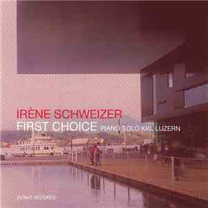 Irène Schweizer - First Choice – Piano Solo KKL Luzern FLAC