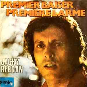 Jacky Reggan - Premier Baiser, Première Larme FLAC
