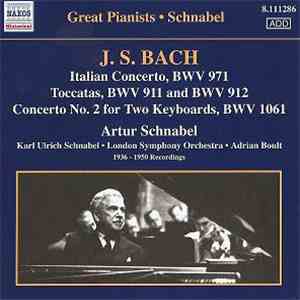 J.S. Bach, Artur Schnabel, Karl Ulrich Schnabel, London Symphony Orchestra, Sir Adrian Boult - Italian Concerto BWV 971, Toccatas BWV 911 And BWV 912, Concerto No.2 For Two Keyboards BWV 1061 FLAC
