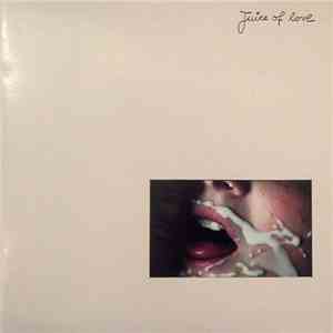 Juice Of Love - Juice Of Love FLAC