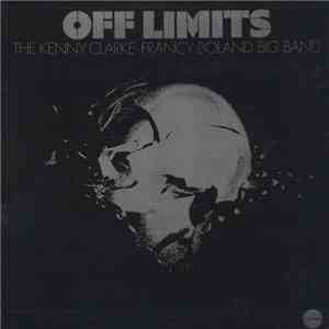 Kenny Clarke - Francy Boland Big Band, The - Off Limits FLAC