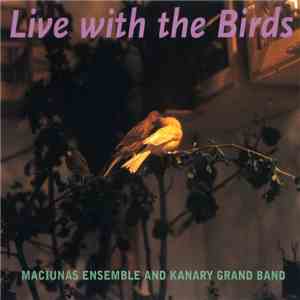 Maciunas Ensemble And Kanary Grand Band - Live With The Birds FLAC