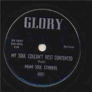 Miami Soul Stirrers - My Soul Couldn't Rest Contented / Jesus Precious King FLAC