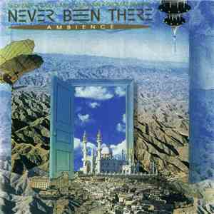 Never Been There - Ambience FLAC