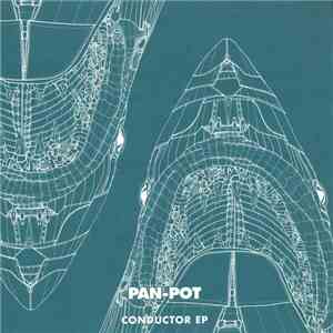 Pan-Pot - Conductor EP FLAC