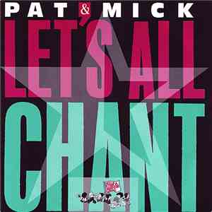 Pat & Mick - Let's All Chant FLAC