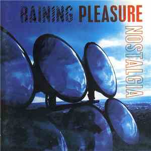 Raining Pleasure - Nostalgia FLAC