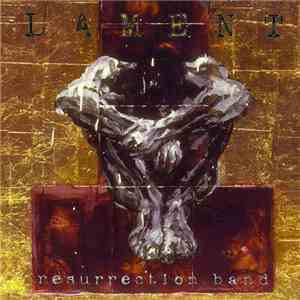 Resurrection Band - Lament FLAC