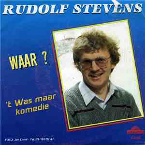 Rudolf Stevens - Waar / 'T Was Maar Komedie FLAC