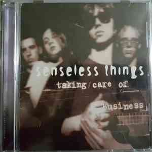 Senseless Things - Taking Care of Business FLAC