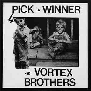 The Vortex Brothers - Pick A Winner FLAC