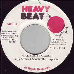 Tinga Stewart, Scotty , Honorable Apache - Gal You Sex Good FLAC