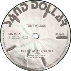 Tony Wilson  - Part Of What You Get FLAC