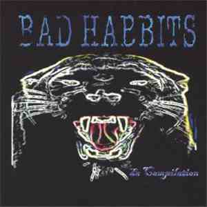 Various - Bad Habbits Da Compilation FLAC
