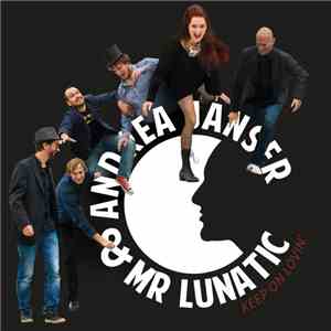 Andrea Janser & Mr Lunatic - Keep On Lovin’ FLAC