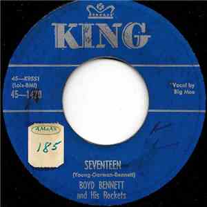 Boyd Bennett And His Rockets - Seventeen / Little Ole You-All FLAC