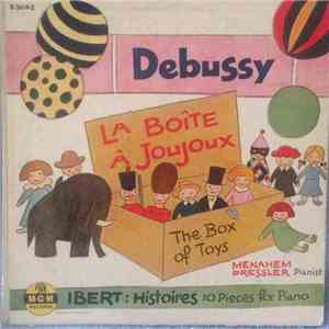 Debussy / Ibert - Menahem Pressler - La Boîte à Joujoux / Histoires (10 Pieces For Piano) FLAC
