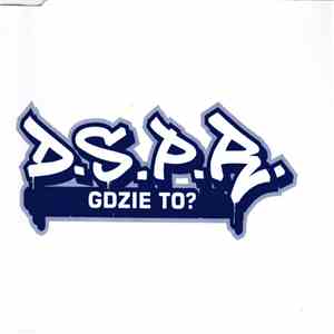 D.S.P.R. - Gdzie To? FLAC