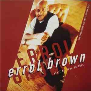 Errol Brown - Ain't No Love In This FLAC