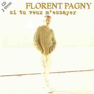 Florent Pagny - Si Tu Veux M'Essayer FLAC