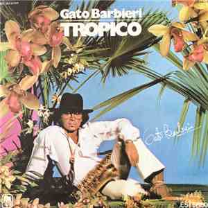 Gato Barbieri - Tropico FLAC