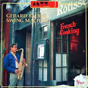Gérard Badini Swing Machine - French Cooking FLAC