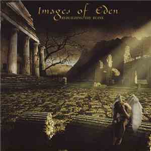 Images Of Eden - Rebuilding The Ruins FLAC