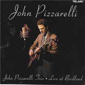 John Pizzarelli - John Pizzarelli Trio - Live At Birdland FLAC