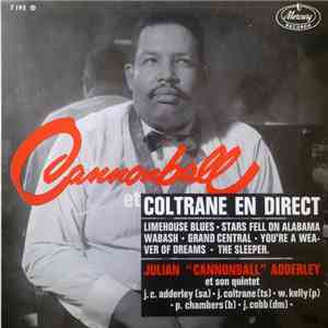 Julian "Cannonball" Adderley Et Son Quintet - Cannonball Et Coltrane En Direct FLAC