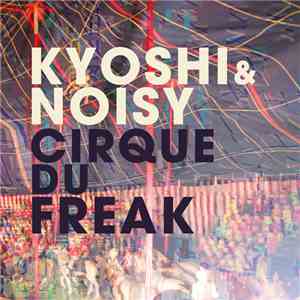 Kyoshi & Noisy - Cirque Du Freak FLAC
