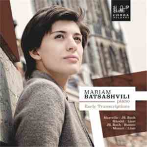Mariam Batsashvili - Early Transcriptions FLAC